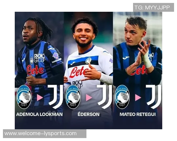 马竞达成引进卢克曼和莱昂纳多协议亚特兰大拒绝放走埃德森